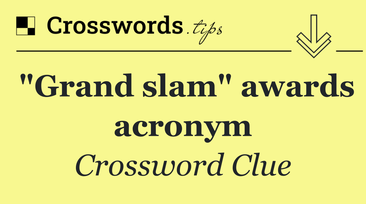 "Grand slam" awards acronym
