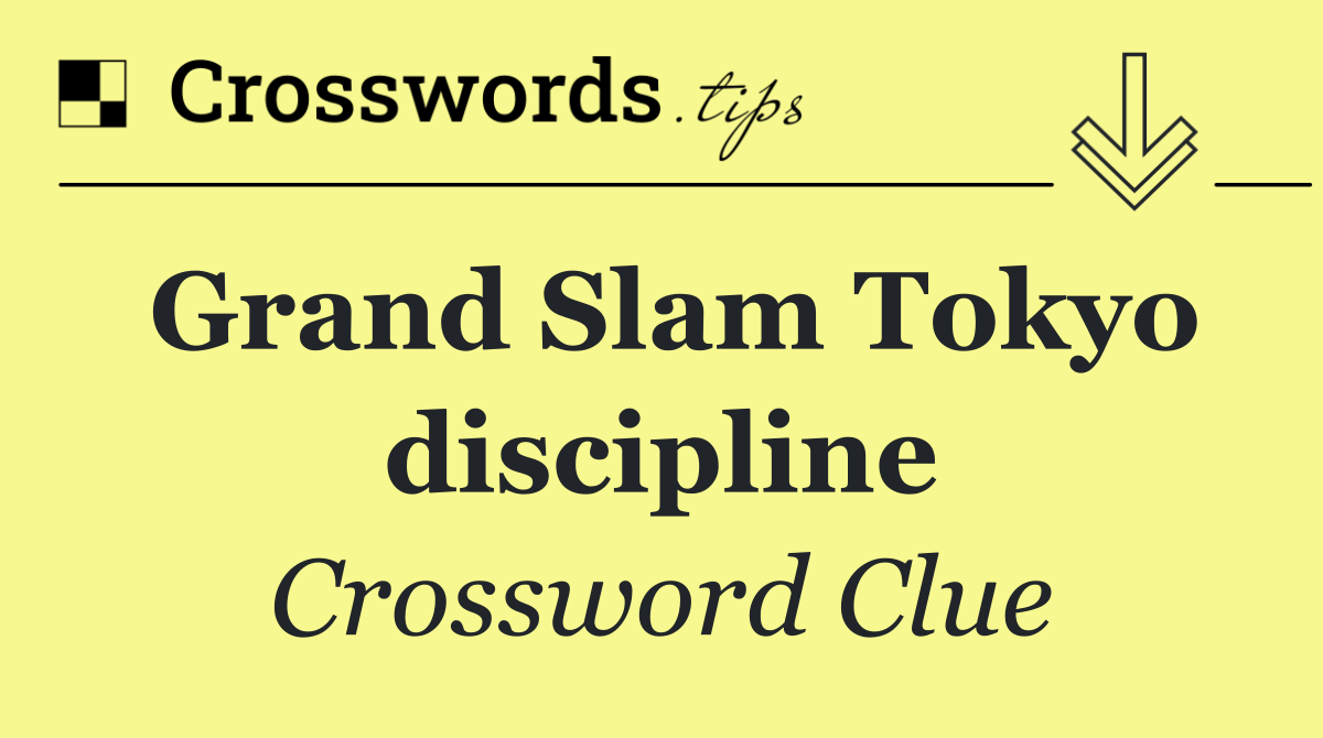 Grand Slam Tokyo discipline