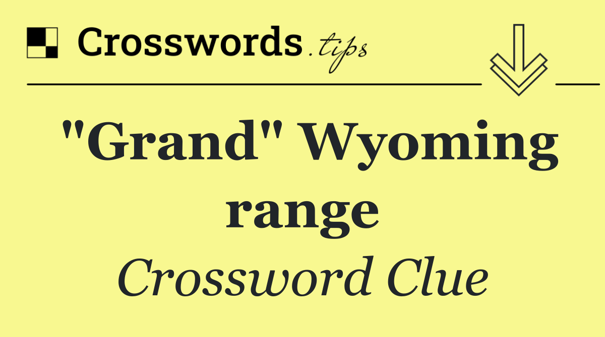 "Grand" Wyoming range