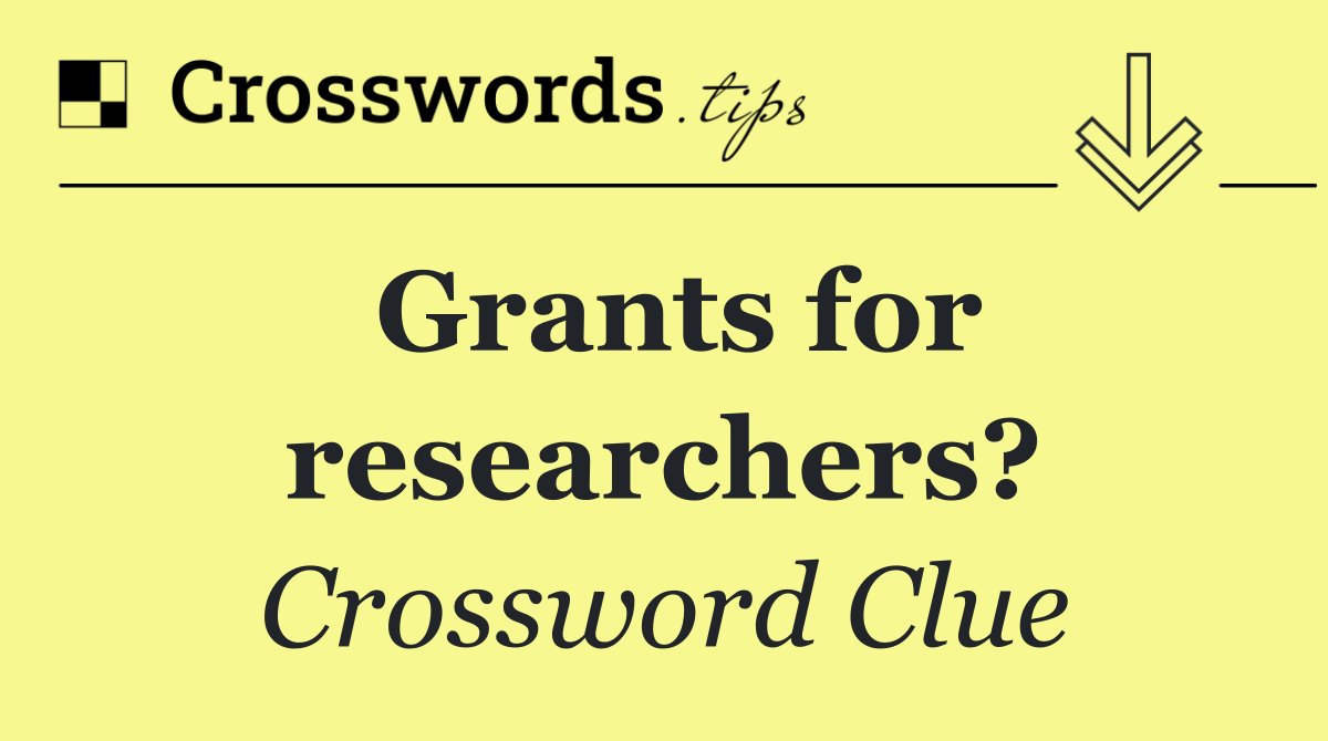 Grants for researchers?