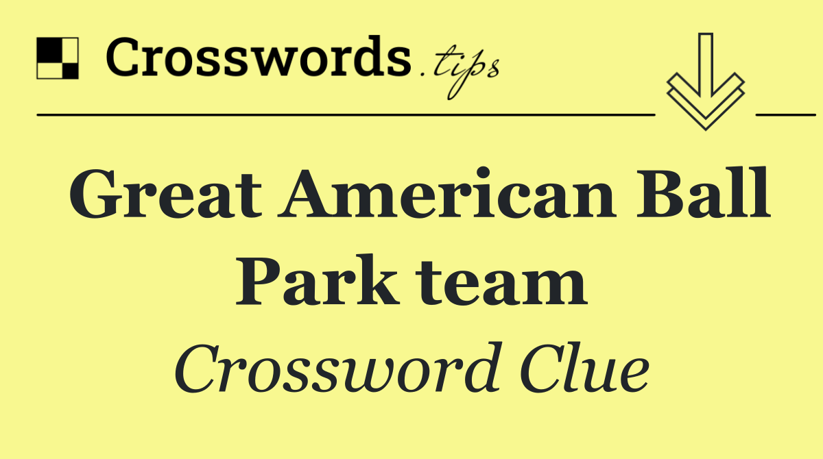 Great American Ball Park team