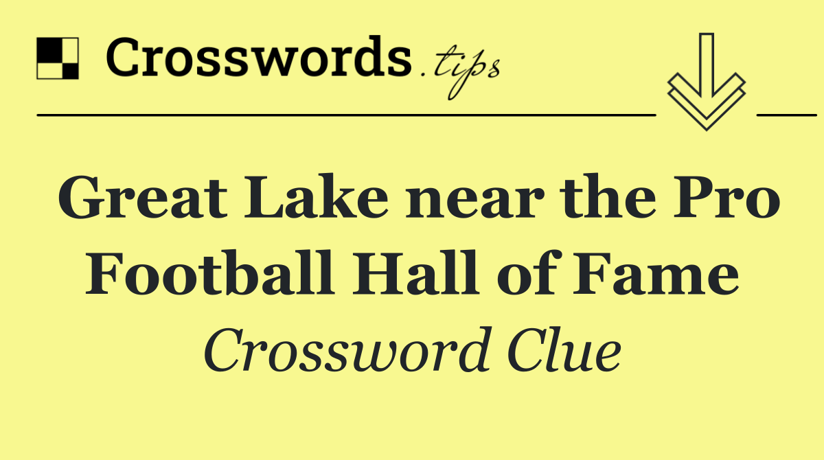 Great Lake near the Pro Football Hall of Fame