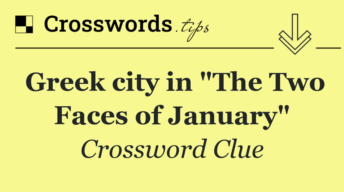 Greek city in "The Two Faces of January"
