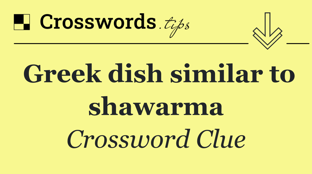 Greek dish similar to shawarma