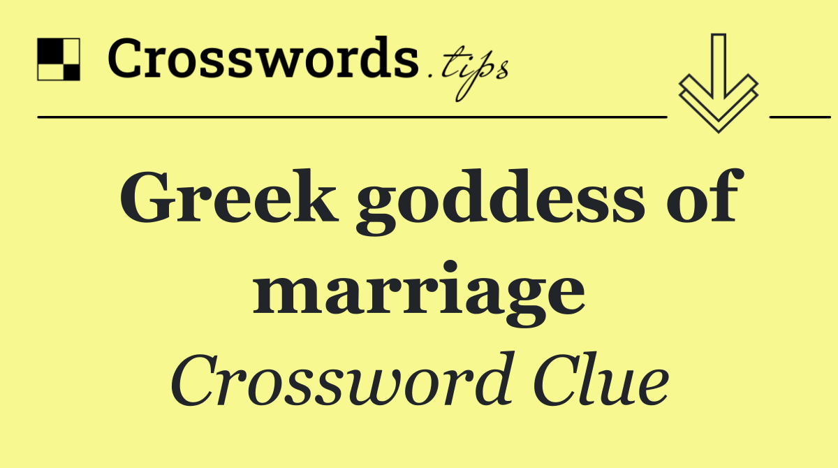 Greek goddess of marriage
