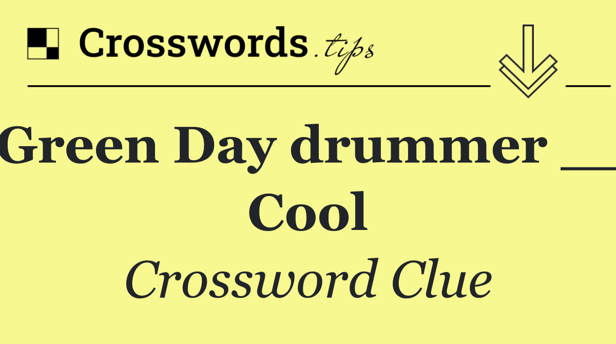 Green Day drummer __ Cool