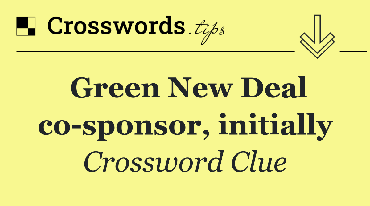 Green New Deal co sponsor, initially