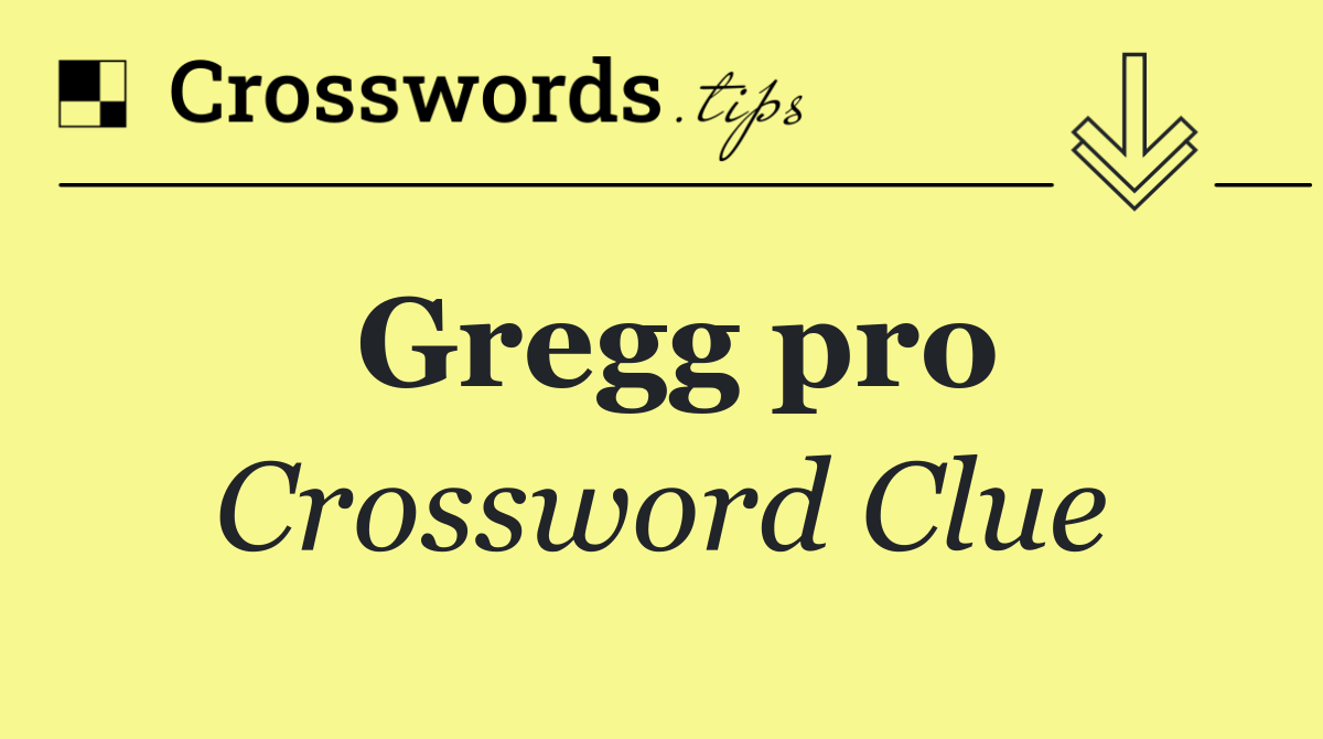 Gregg pro