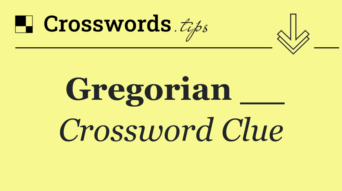 Gregorian __