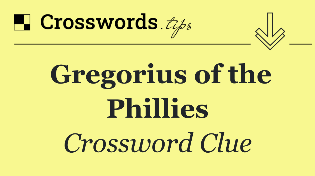 Gregorius of the Phillies
