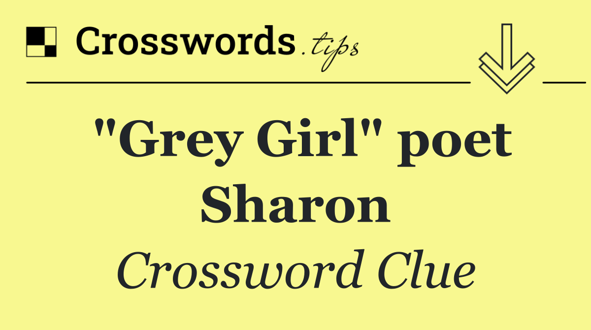 "Grey Girl" poet Sharon