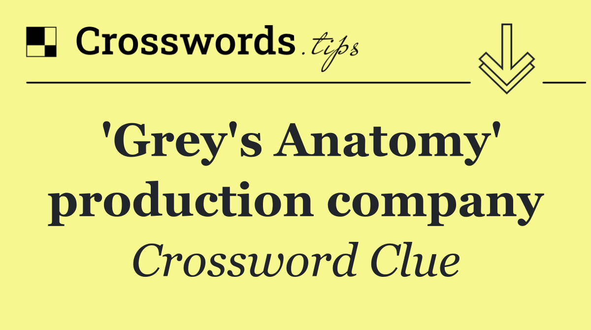 'Grey's Anatomy' production company