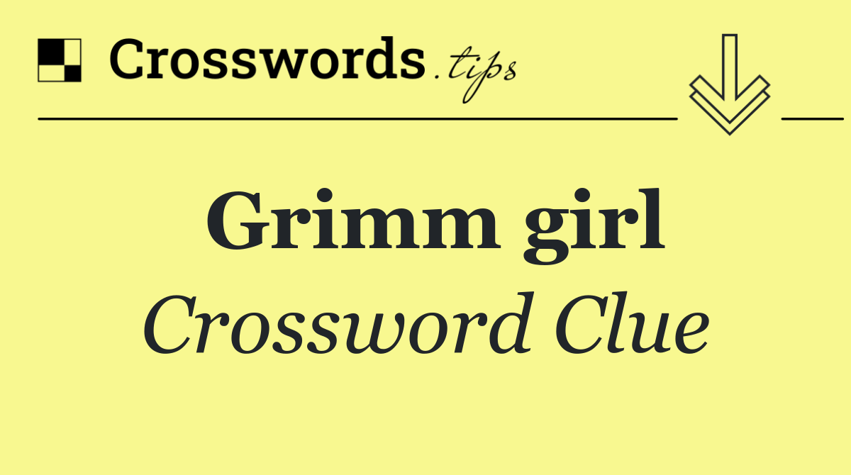 Grimm girl