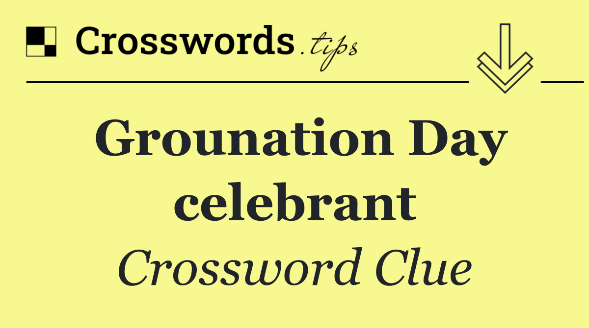 Grounation Day celebrant