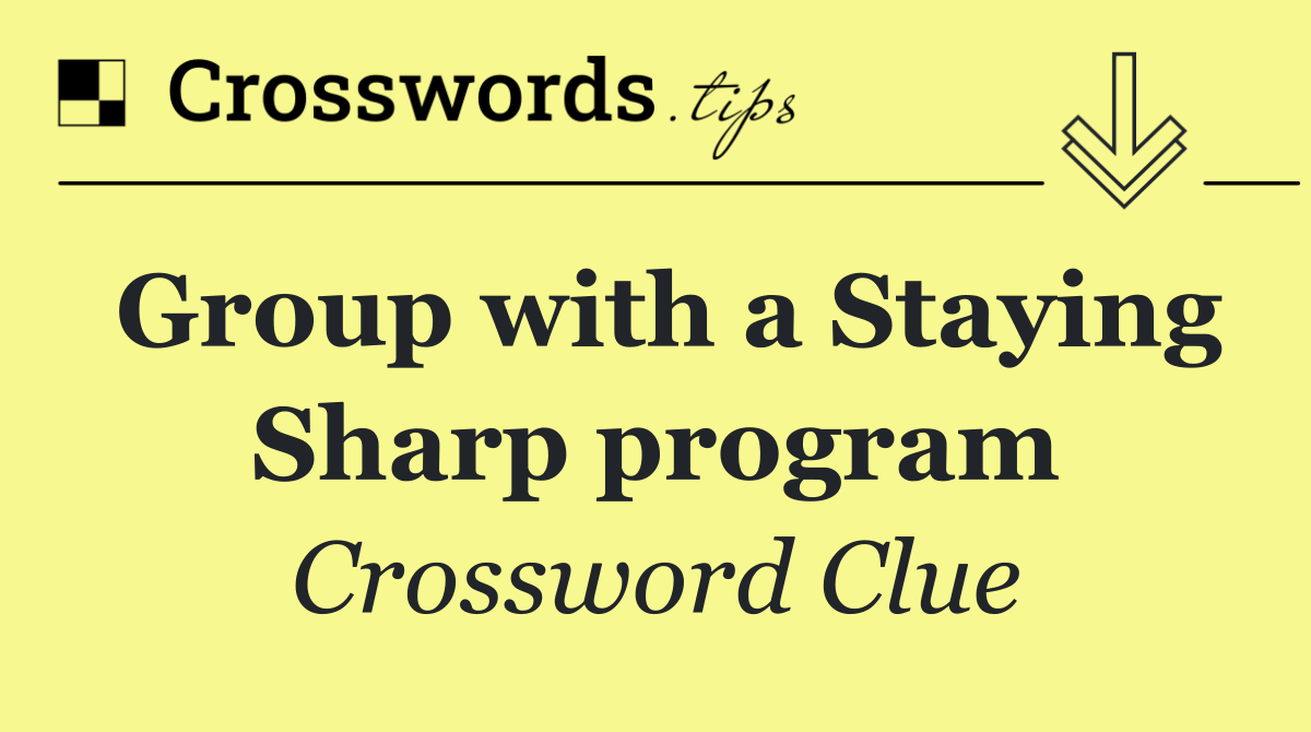 Group with a Staying Sharp program