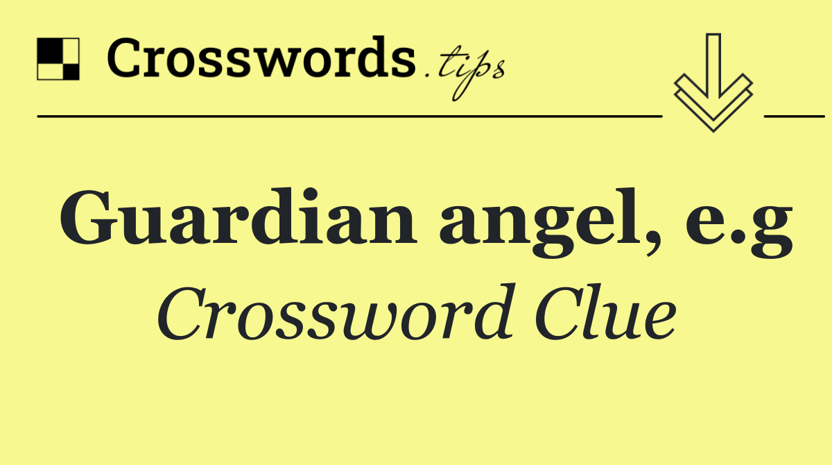 Guardian angel, e.g