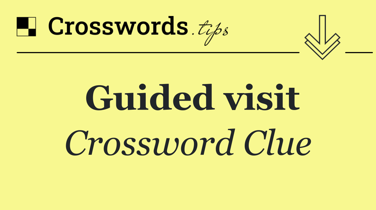Guided visit