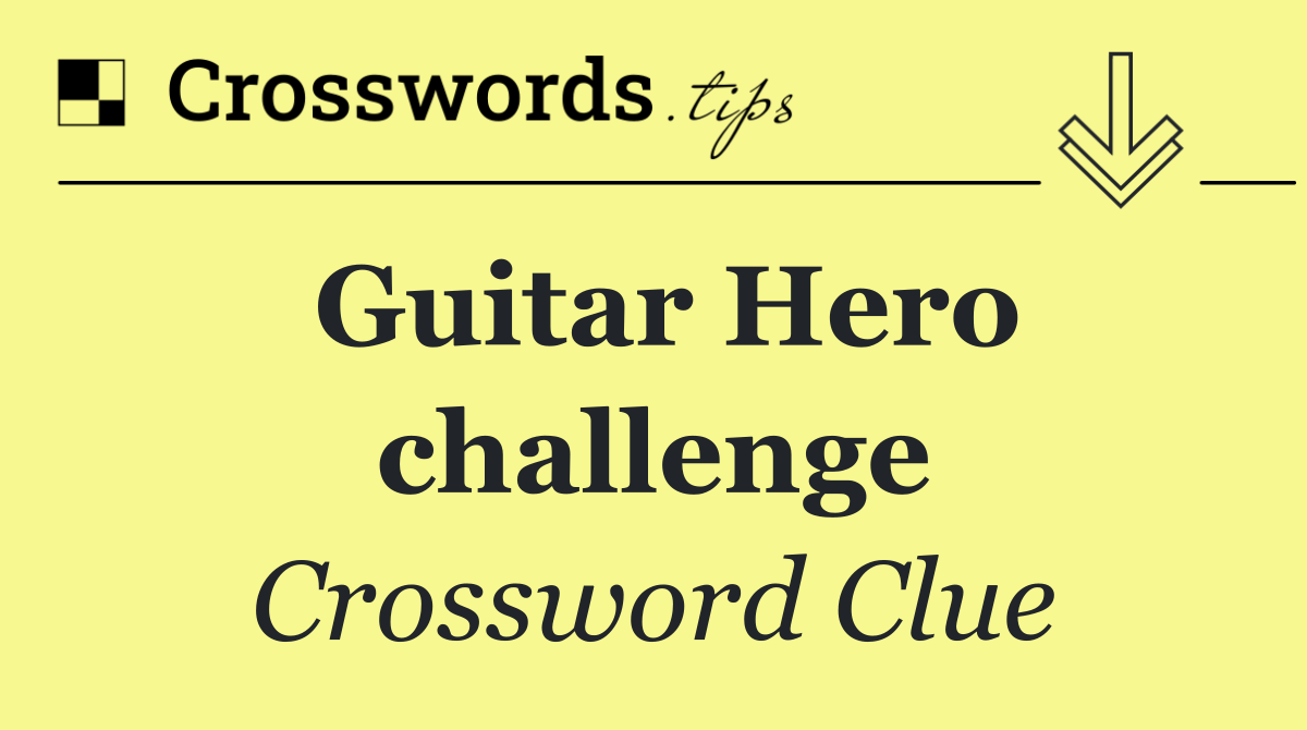 Guitar Hero challenge