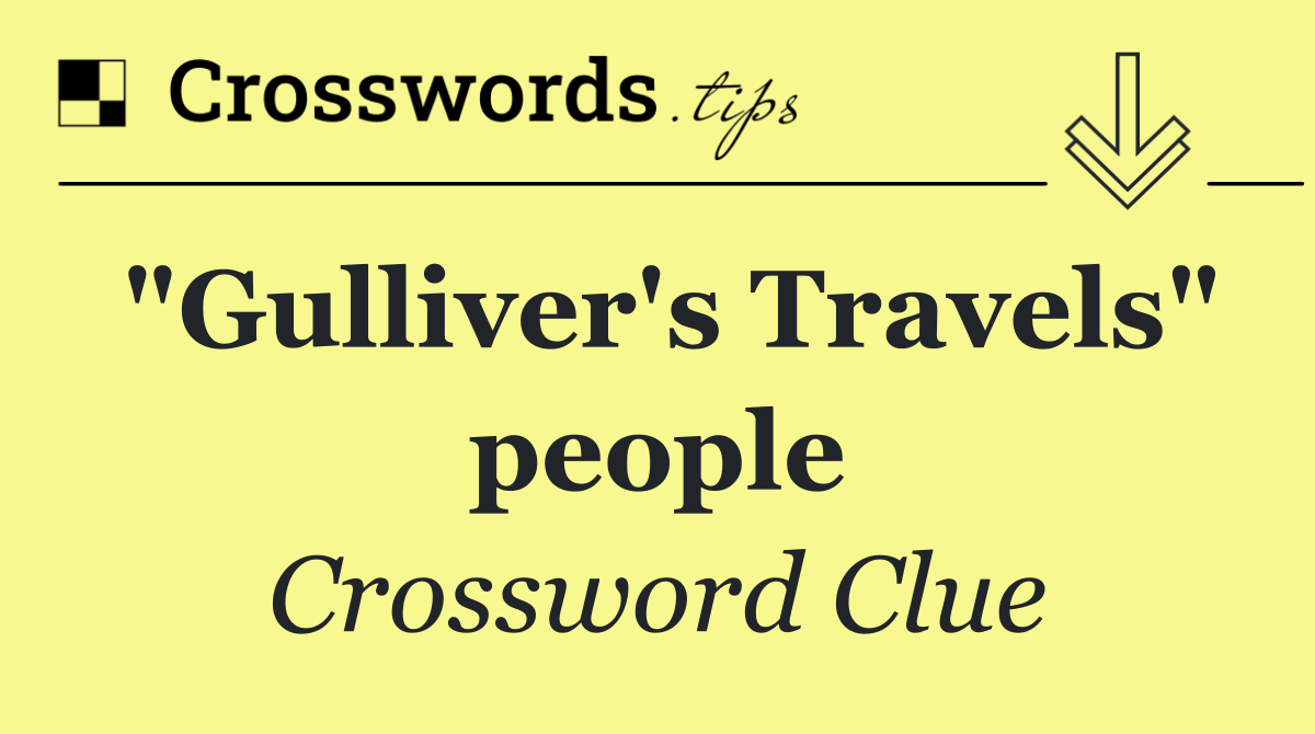 "Gulliver's Travels" people