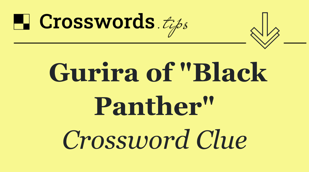 Gurira of "Black Panther"