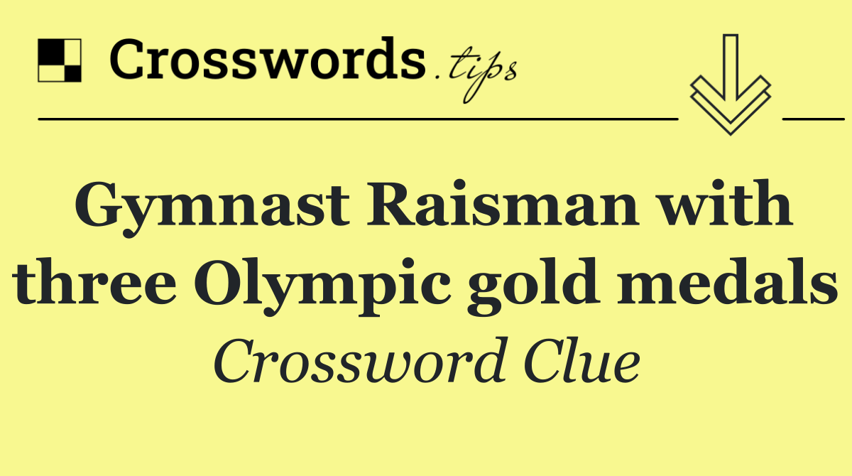 Gymnast Raisman with three Olympic gold medals