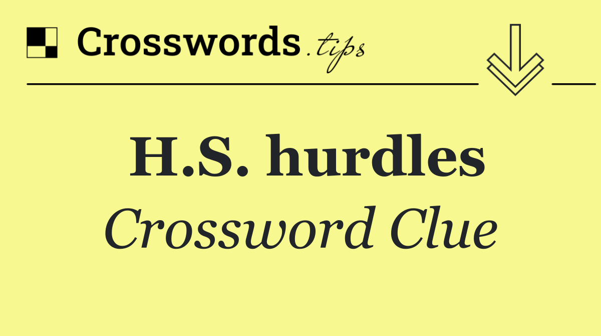 H.S. hurdles