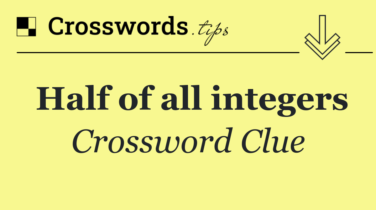 Half of all integers
