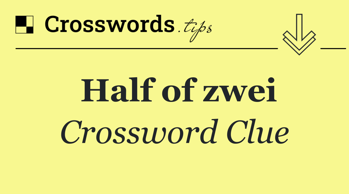 Half of zwei