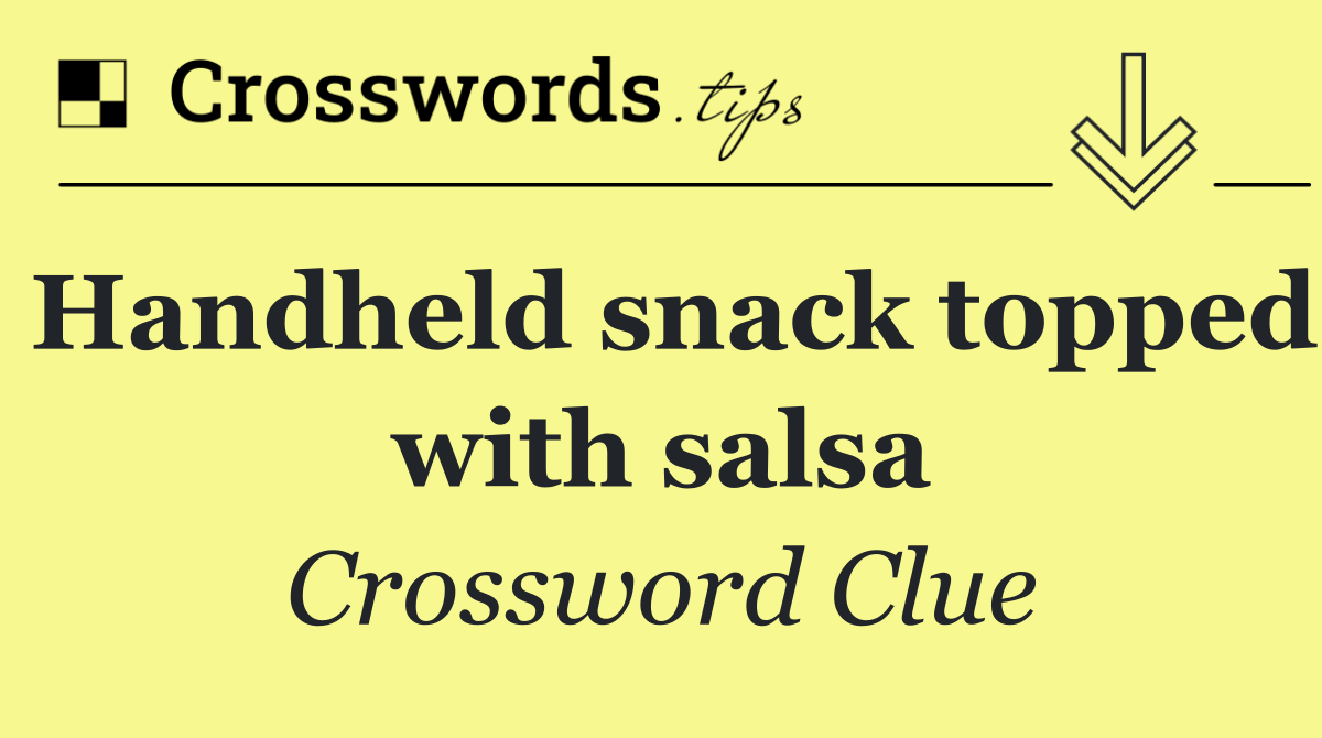 Handheld snack topped with salsa