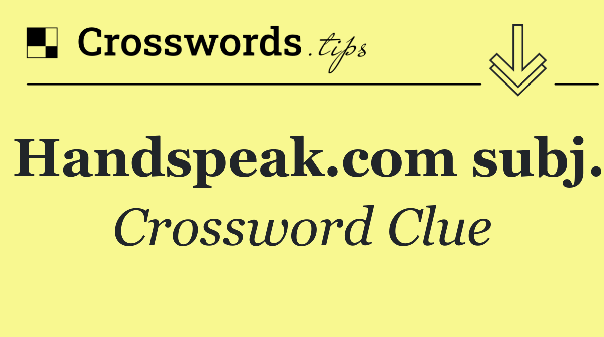 Handspeak.com subj.