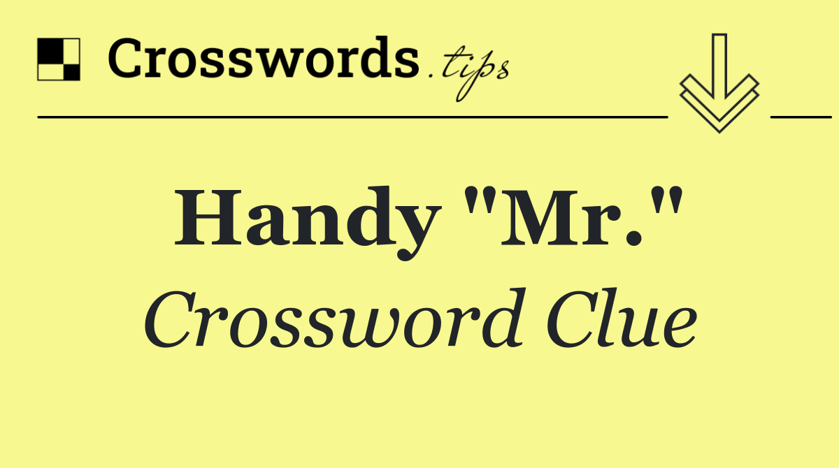 Handy "Mr."