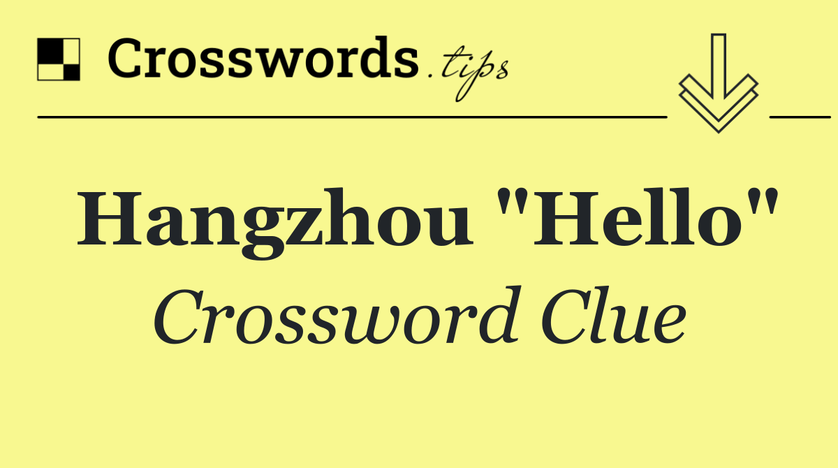 Hangzhou "Hello"