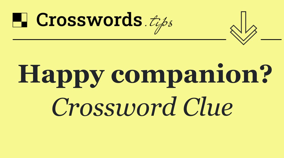 Happy companion?