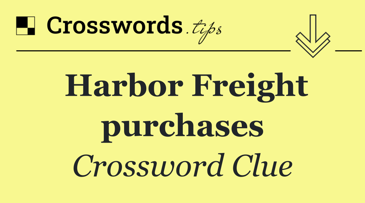 Harbor Freight purchases