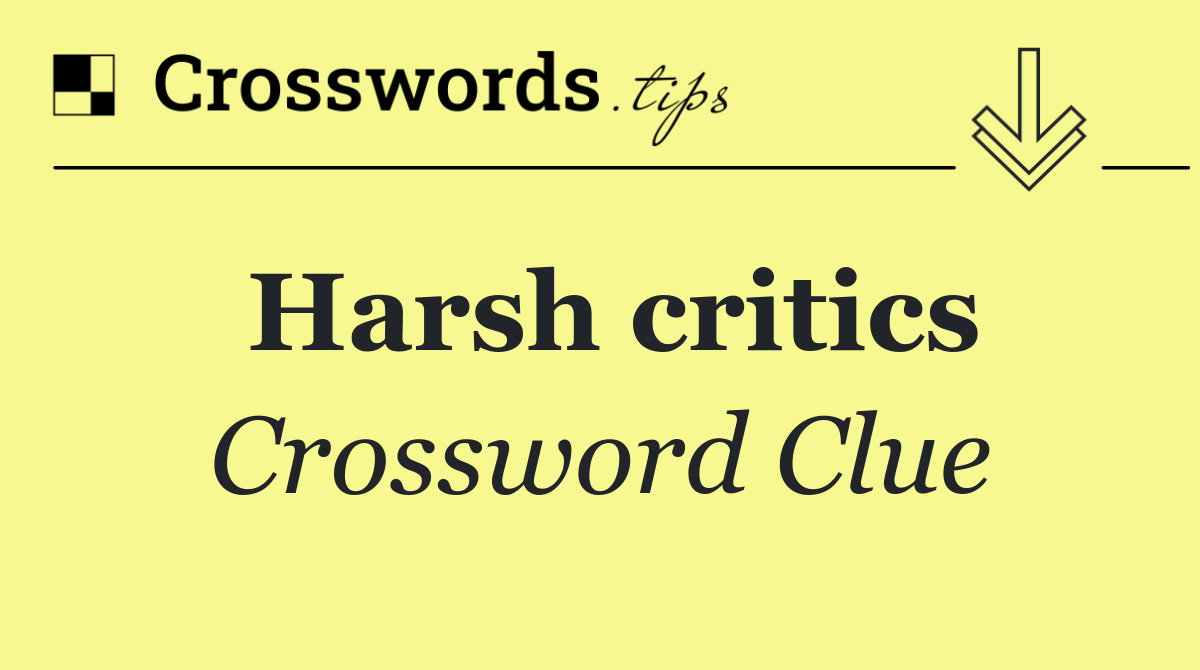Harsh critics