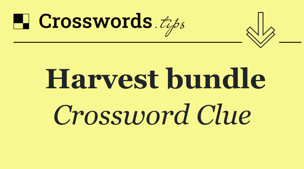 Harvest bundle