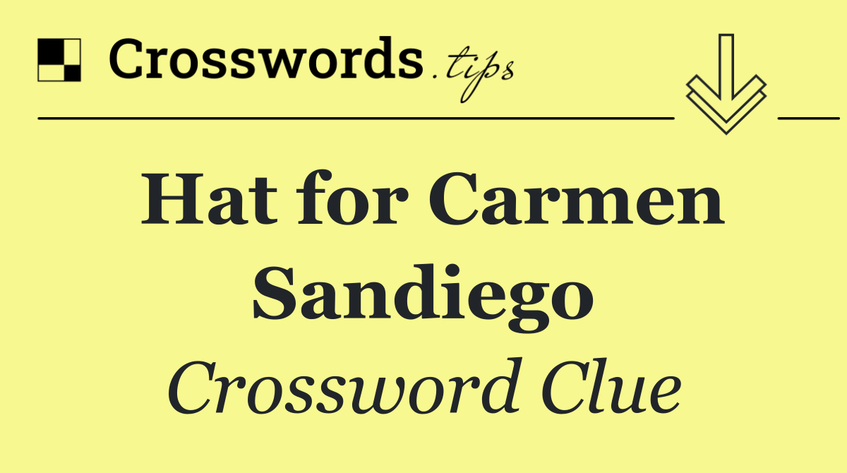 Hat for Carmen Sandiego