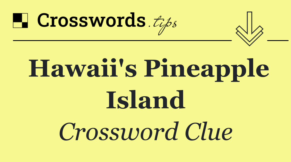Hawaii's Pineapple Island