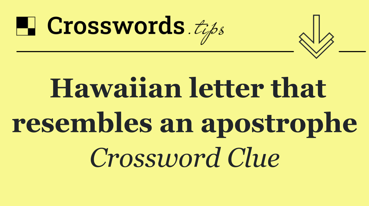 Hawaiian letter that resembles an apostrophe