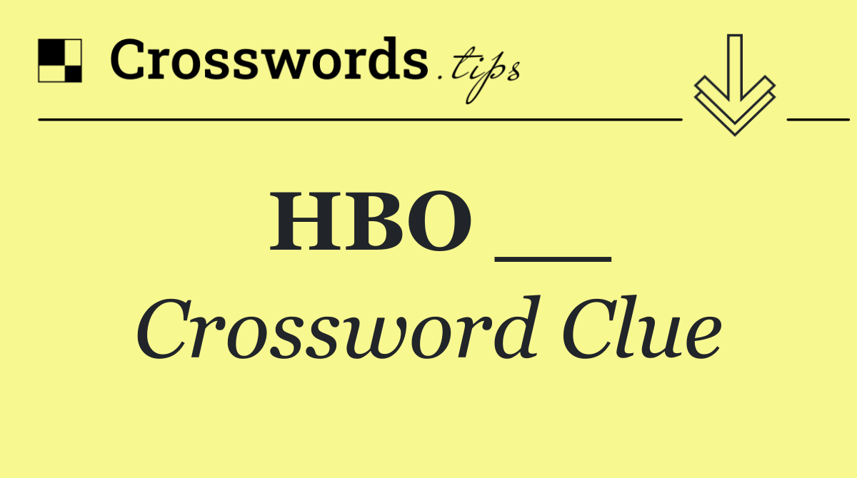 HBO __
