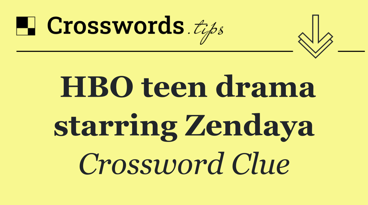 HBO teen drama starring Zendaya