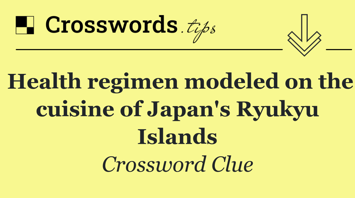 Health regimen modeled on the cuisine of Japan's Ryukyu Islands