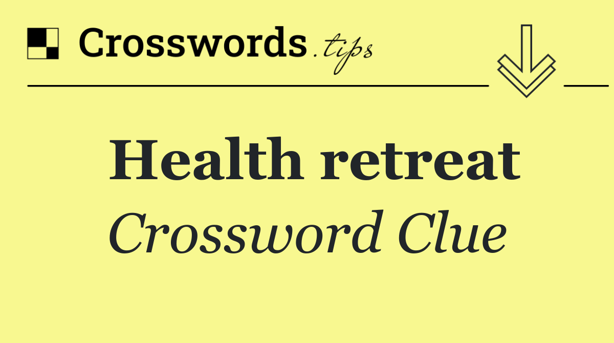 Health retreat