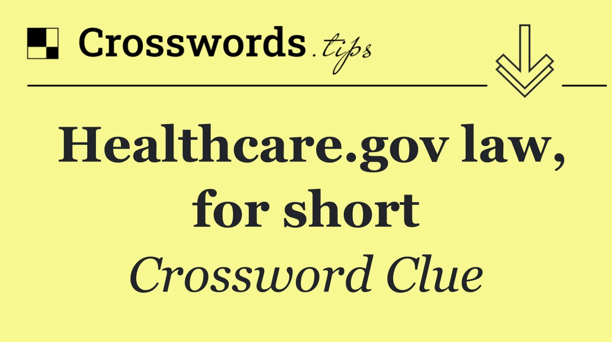 Healthcare.gov law, for short