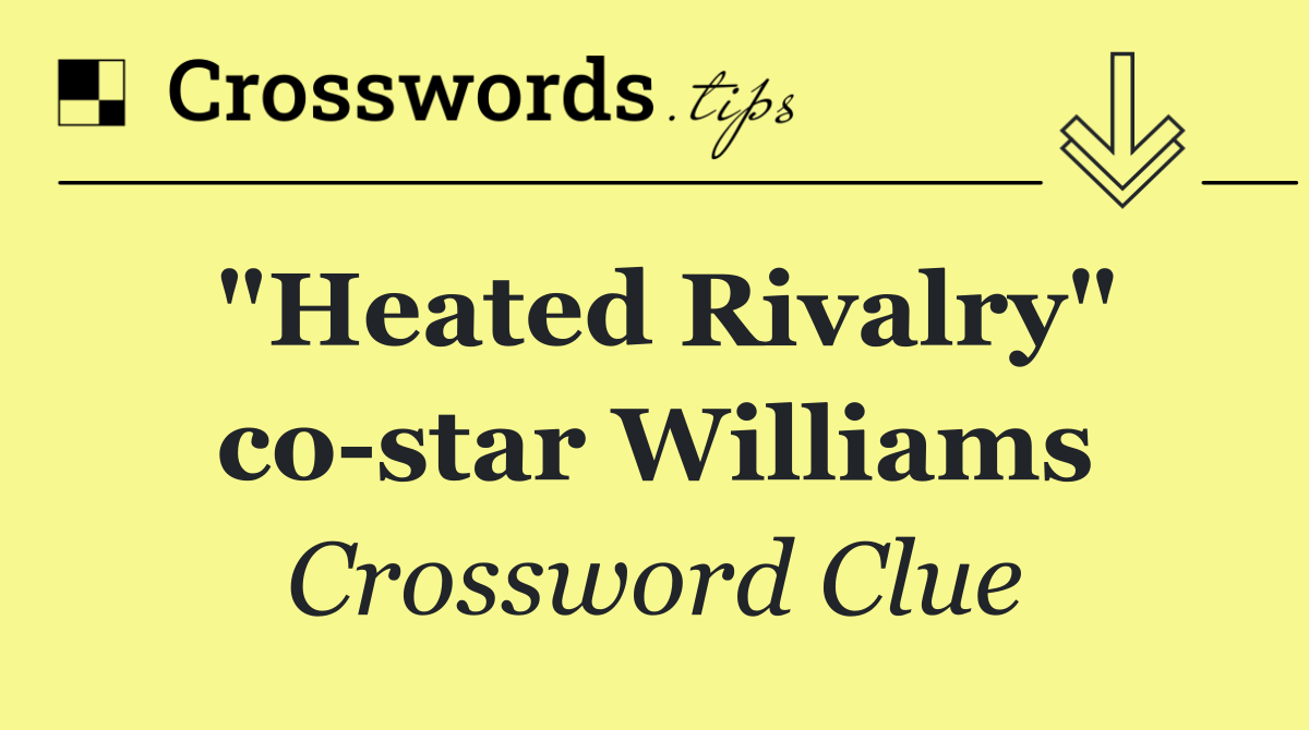 "Heated Rivalry" co star Williams