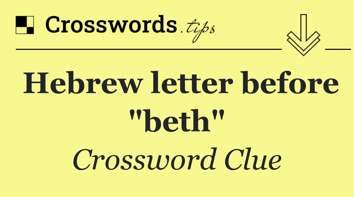 Hebrew letter before "beth"