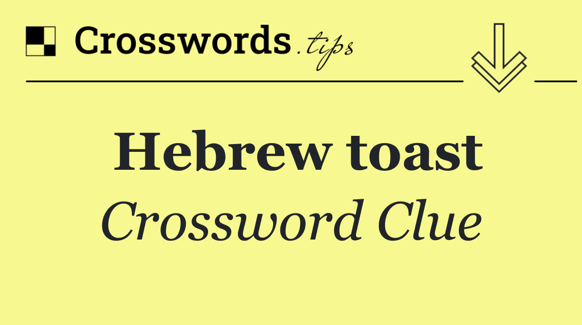 Hebrew toast