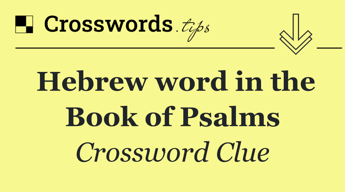 Hebrew word in the Book of Psalms