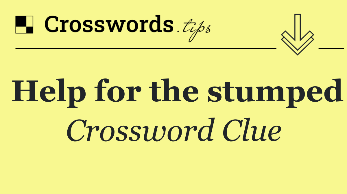 Help for the stumped
