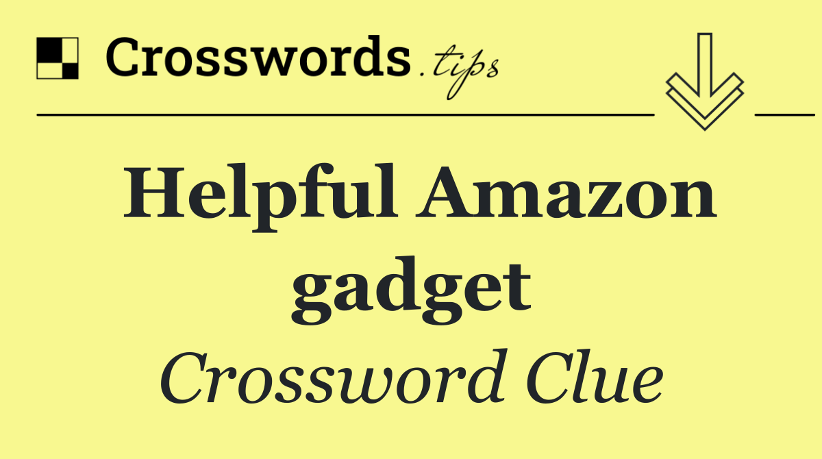 Helpful Amazon gadget